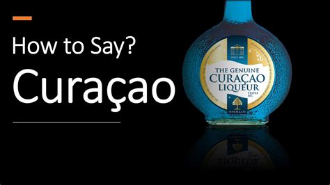 blue curacao how to say